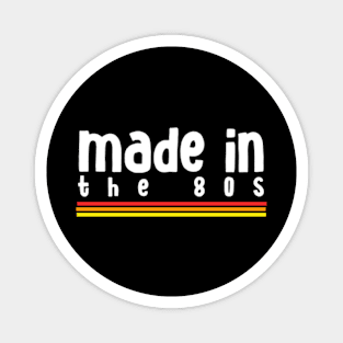 made in the 80s shirt Magnet